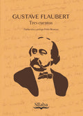 Tres cuentos. Gustave Flaubert