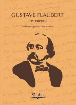 Tres cuentos. Gustave Flaubert