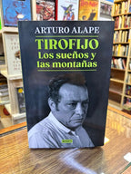 Tirofijo: los sueños y las montañas