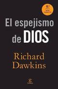 El espejismo de Dios. Richard Dawkins