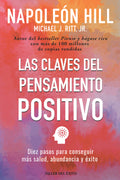 Las claves del pensamiento positivo. Napoleón Hill
