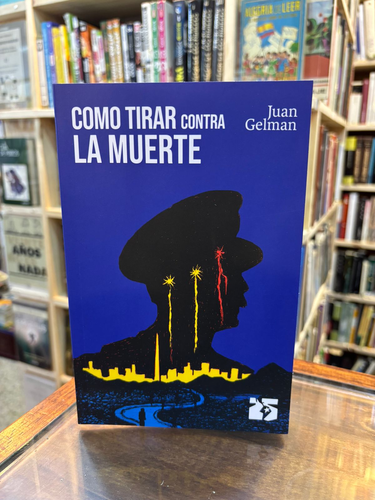 Como tirar contra la muerte. Juan Gelman