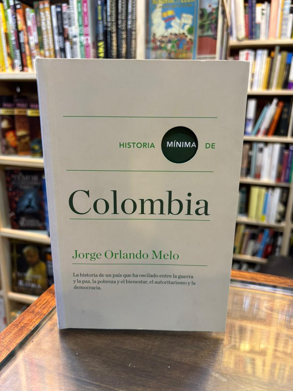 Historia mínima de Colombia. Jorge Orlando Melo