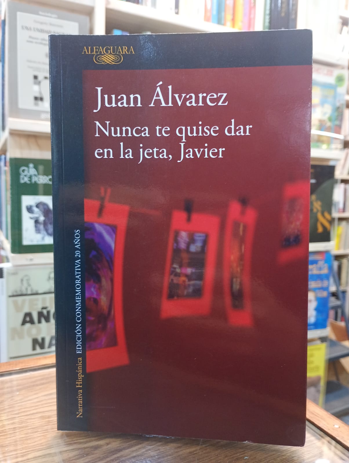 Nunca te quise dar en la jeta, Javier. Juan Álvarez