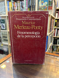 Fenomenología de la percepción. Maurice Merleau-Ponty