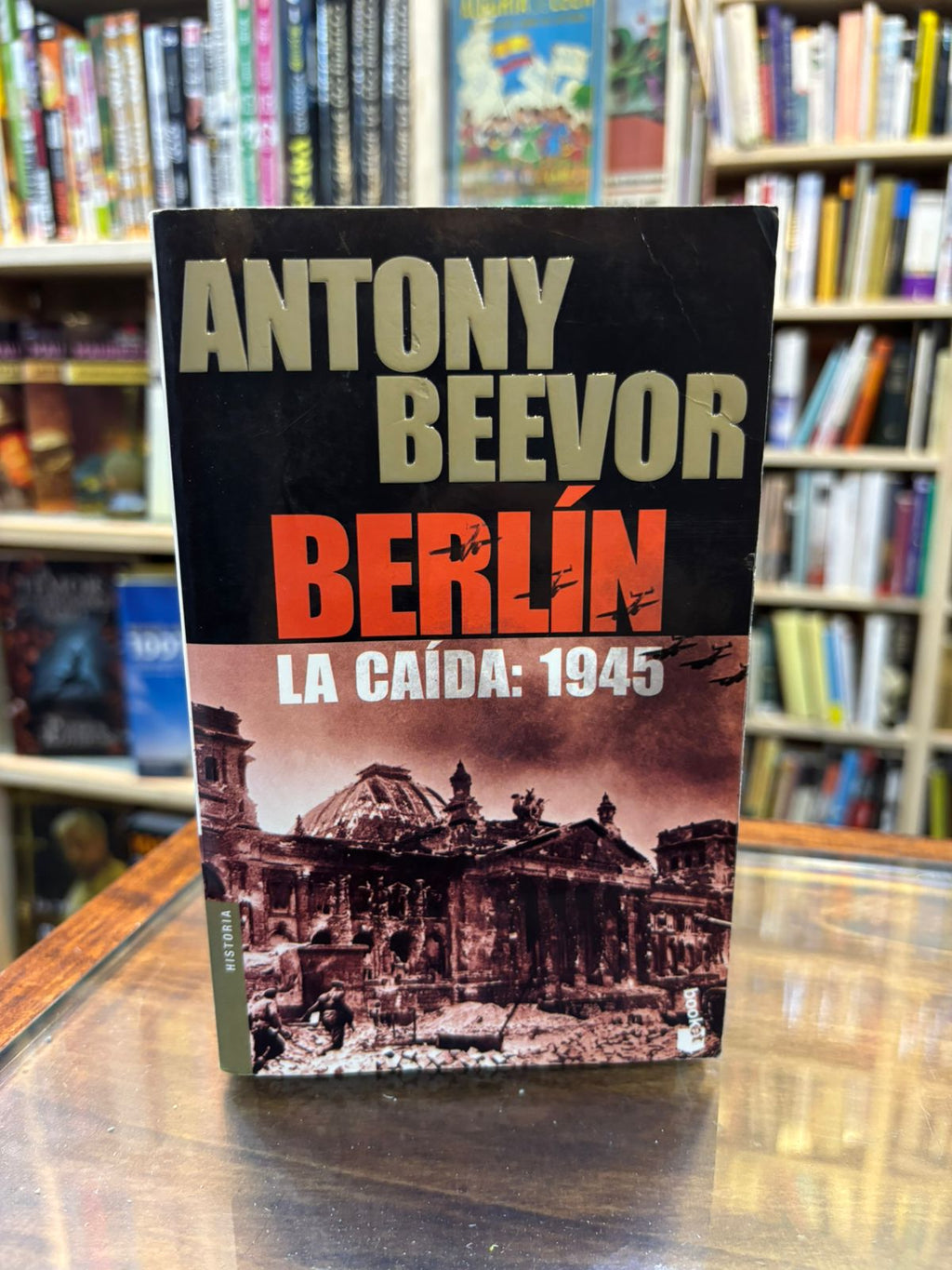 Berlín. La caída: 1945. Antony Beevor