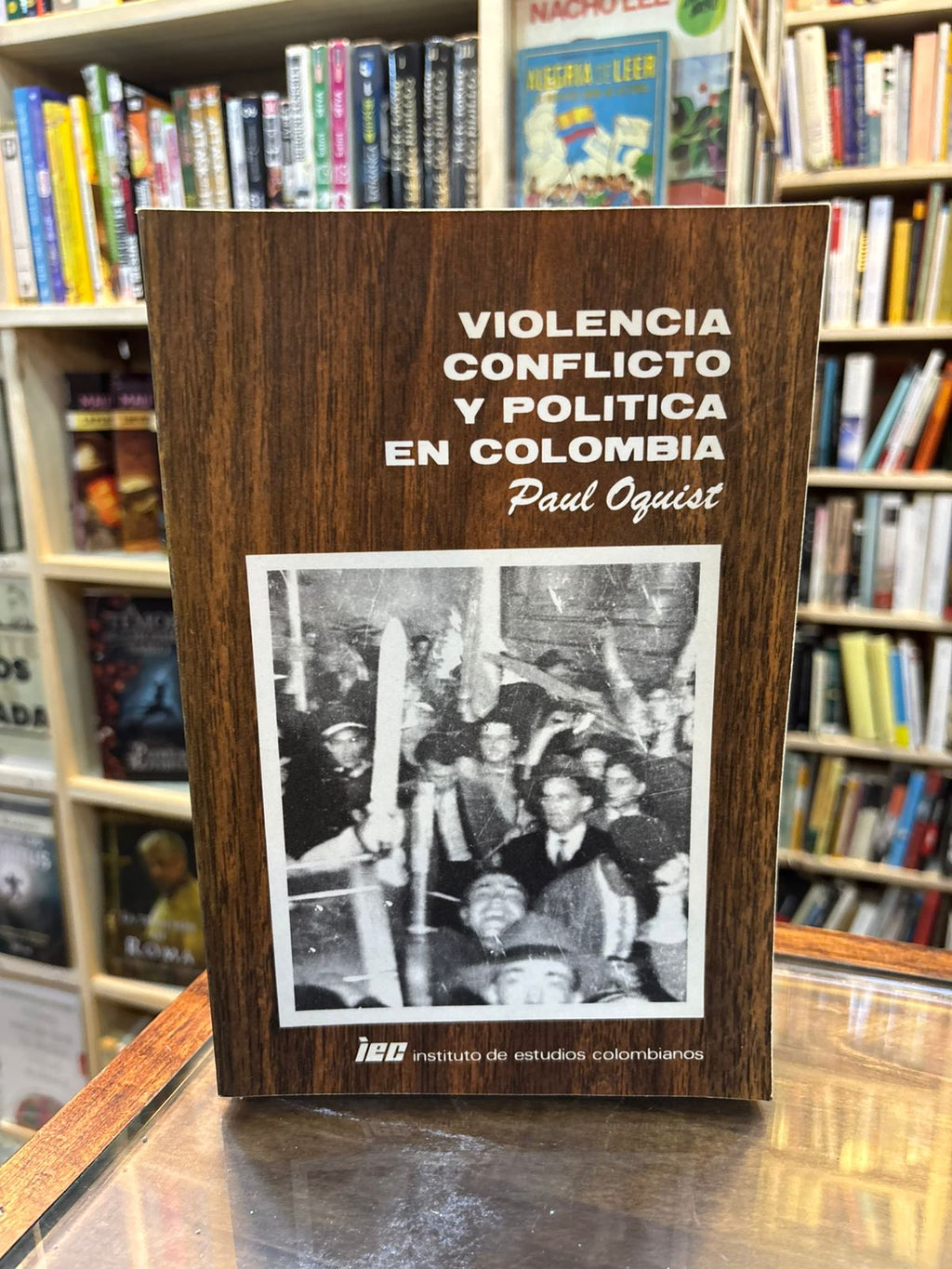 Violencia conflicto y polîtica en Colombia. Paul Oquist