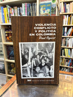 Violencia conflicto y polîtica en Colombia. Paul Oquist