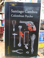 Colombian Psycho. Santiago Gamboa