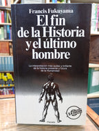 El fin de la Historia y el último hombre. Francis Fukuyama