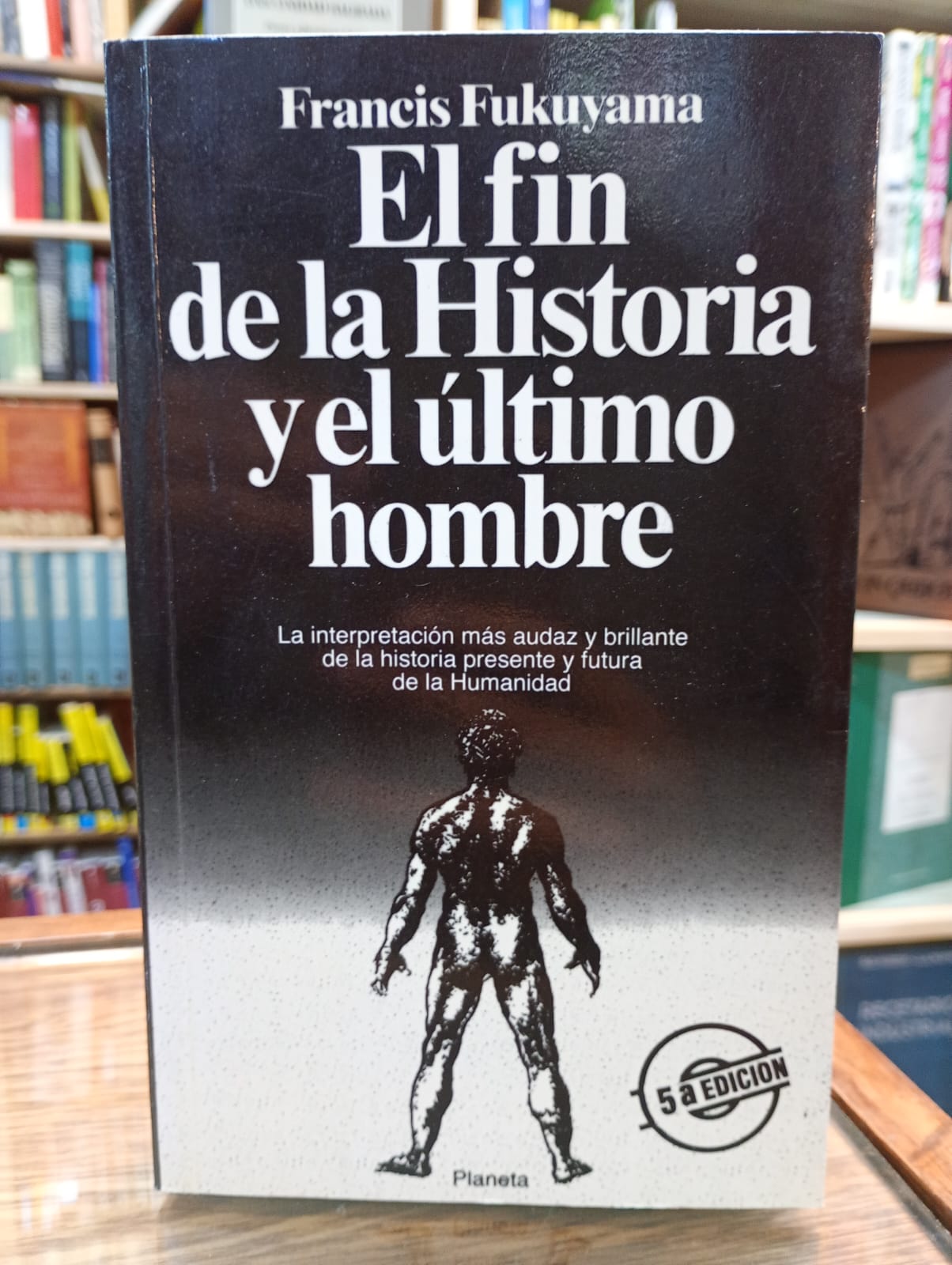 El fin de la Historia y el último hombre. Francis Fukuyama