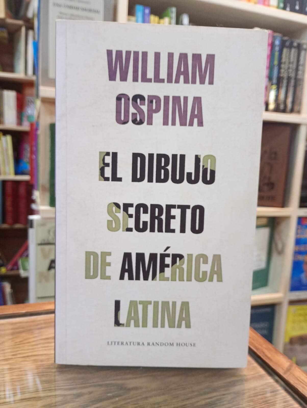 El dibujo secreto de América Latina. William Ospina