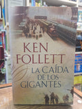 La caída de los gigantes. Ken Follett