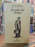 El ruido del tiempo. Julian Barnes