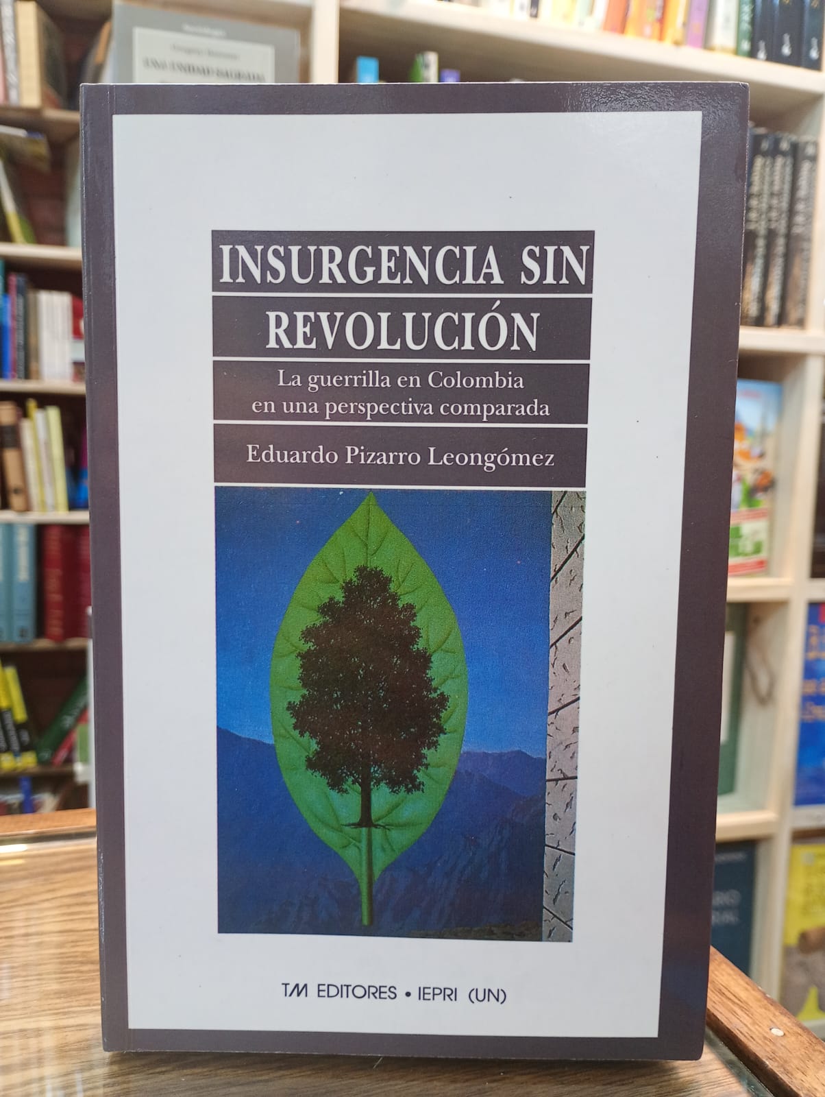 Insurgencia sin revolución. Eduardo Pizarro Leongómez