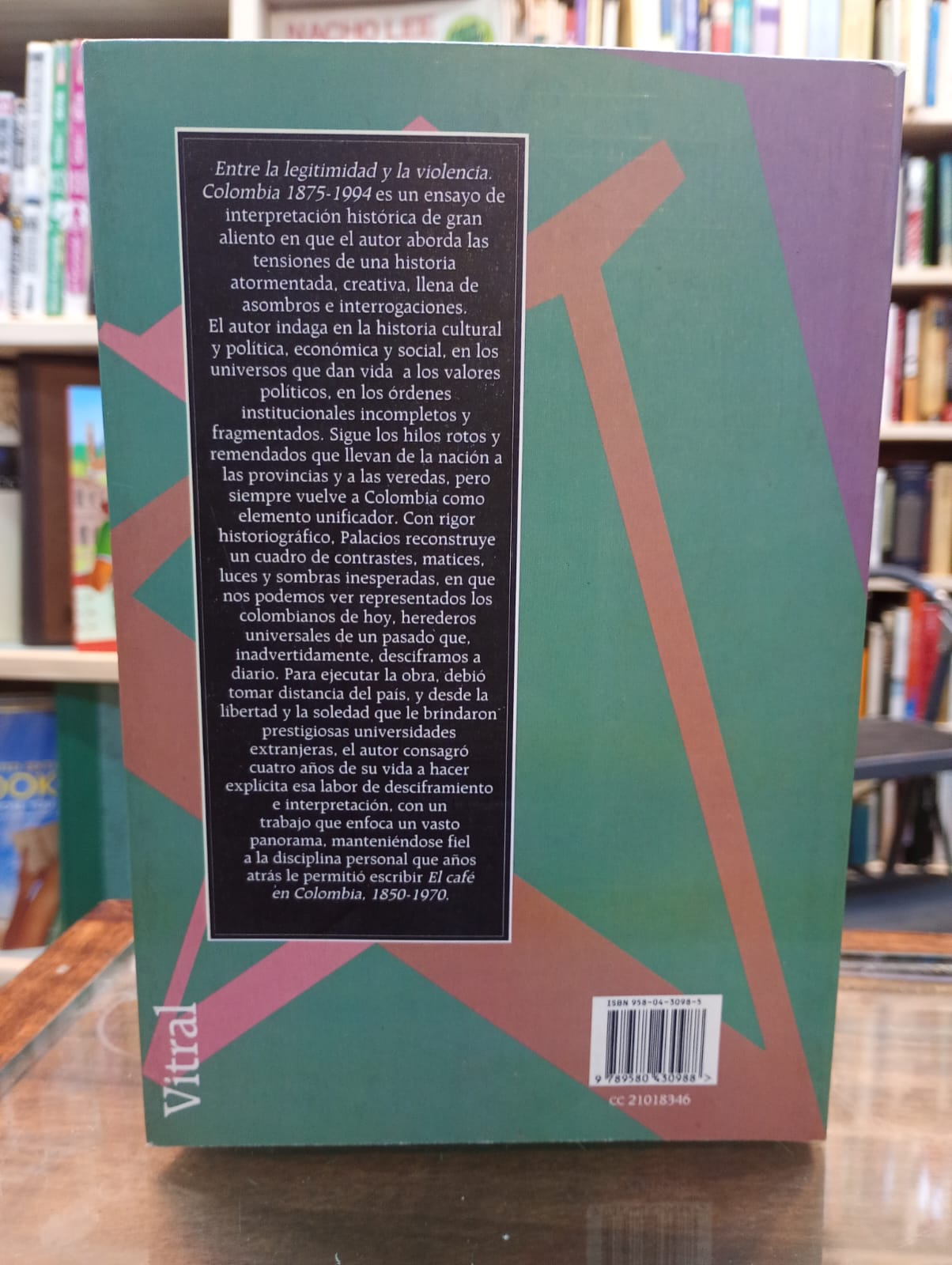 Entre la legitimidad y la violencia, Colombia 1875-1994. Marco Palacios