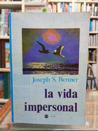 La vida impersonal. Joseph S, Benner