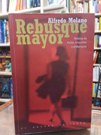 Rebusque Mayor. Alfredo Molano