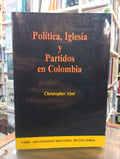 Política, Iglesia y Partidos en Colombia. Christopher Abel