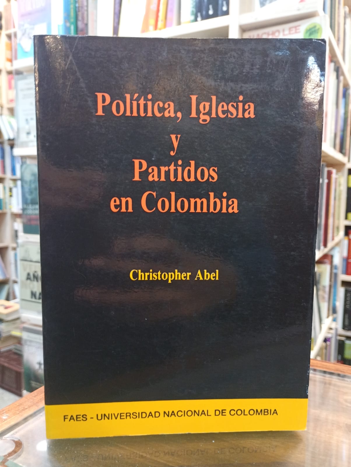 Política, Iglesia y Partidos en Colombia. Christopher Abel