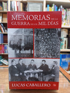 Memorias de la guerra de los mil días. Lucas Caballero