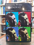 Hemingway. Fernanda Pivano