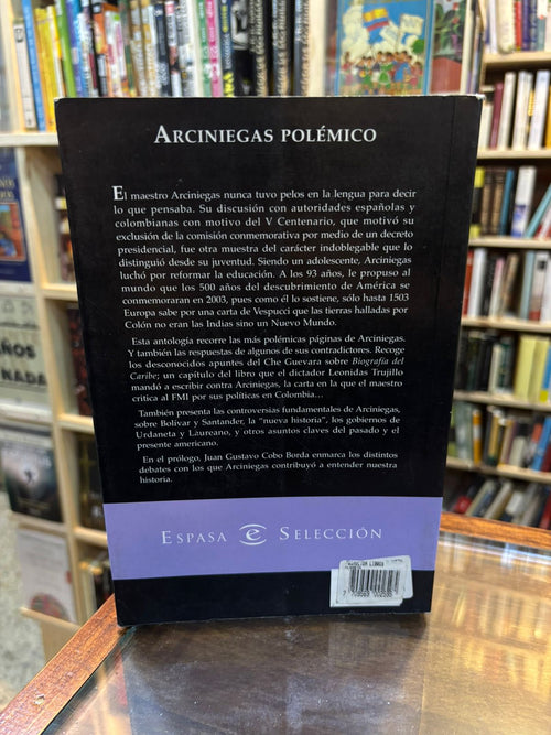 Arciniegas polémico. Sus más resonantes controversias