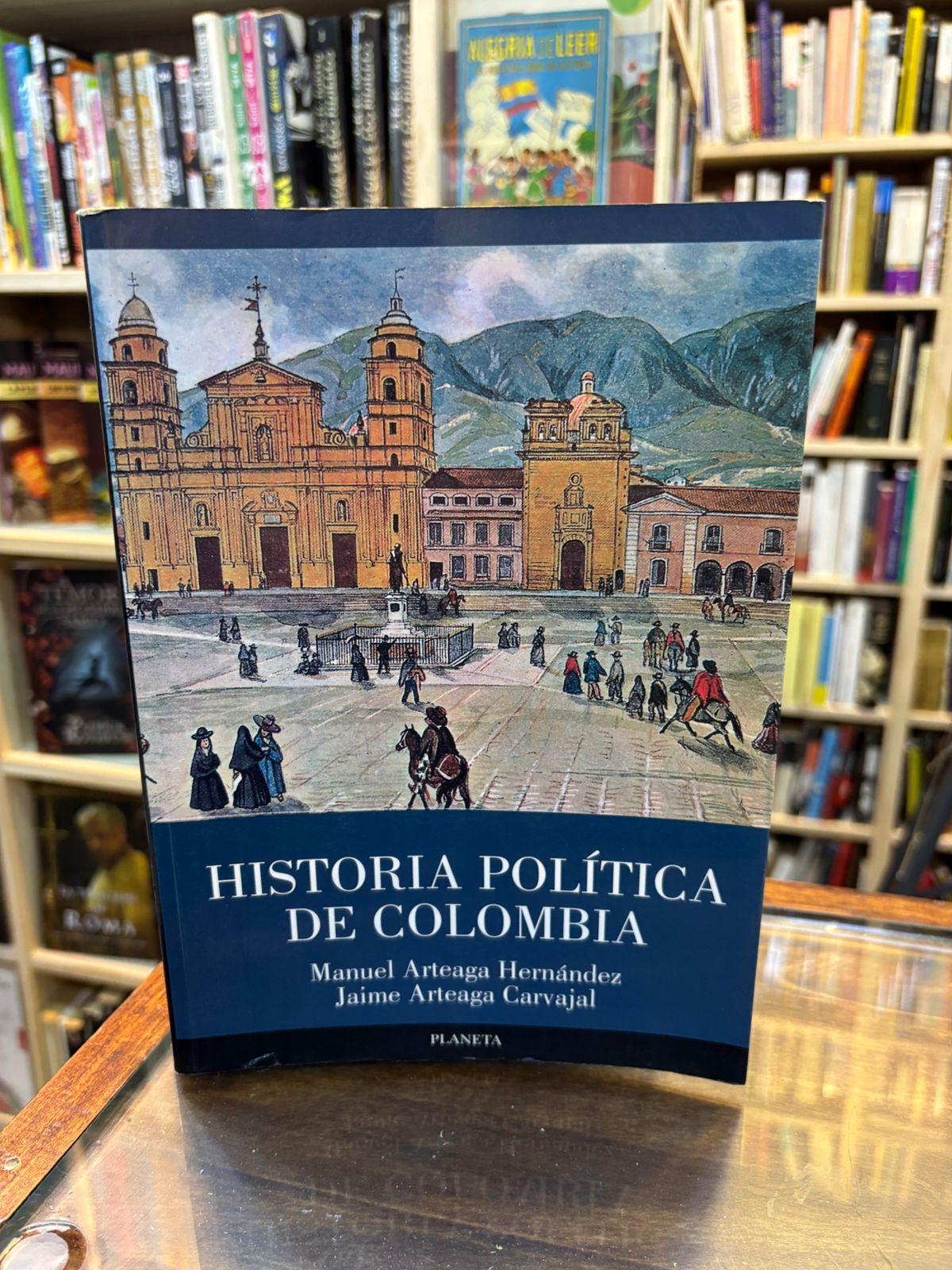 Historia política de Colombia. Manuel Arteaga - Jaime Arteaga