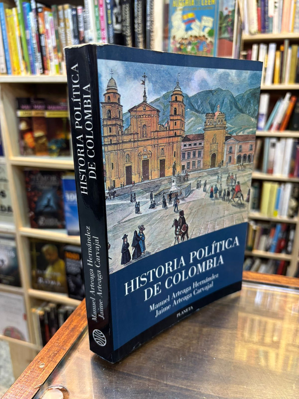 Historia política de Colombia. Manuel Arteaga - Jaime Arteaga