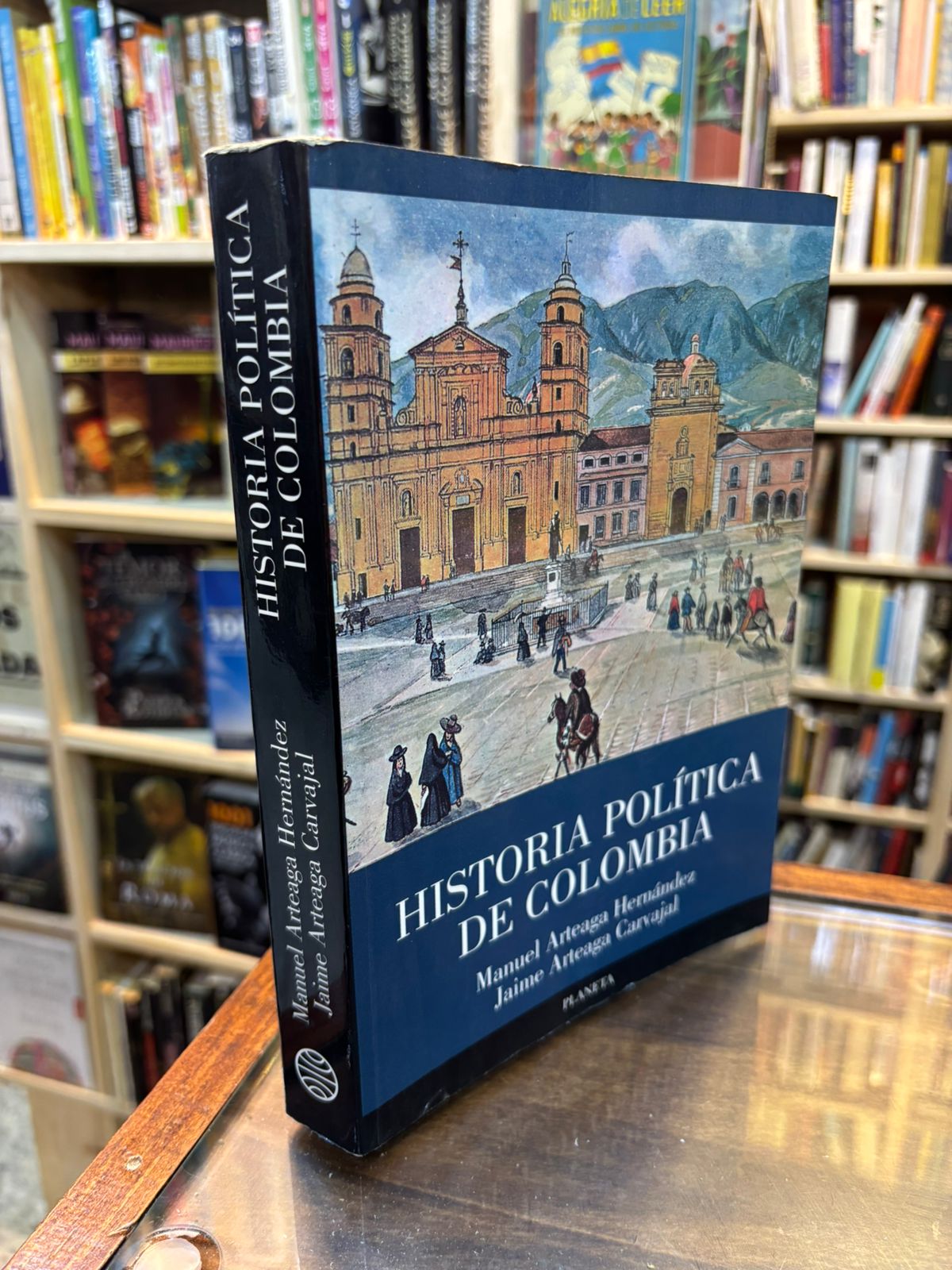 Historia política de Colombia. Manuel Arteaga - Jaime Arteaga