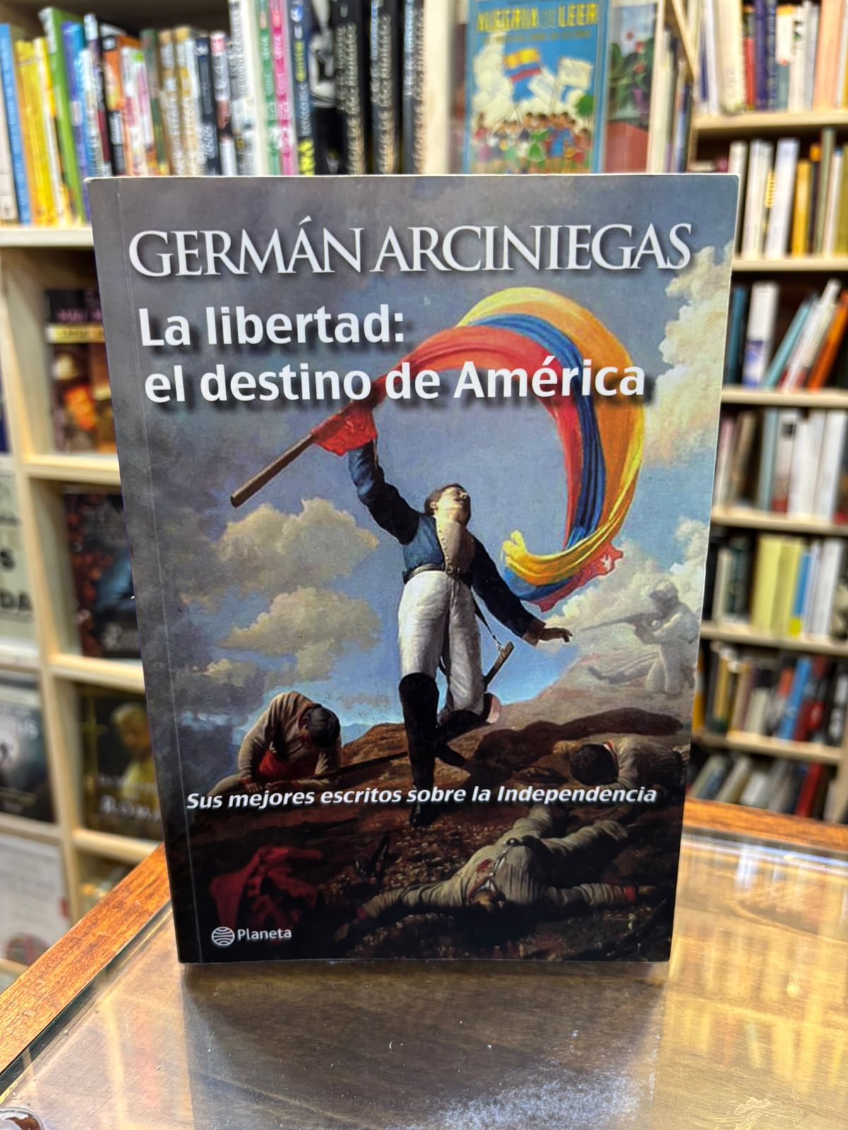 La libertad: el destino de América. Germán Arciniegas