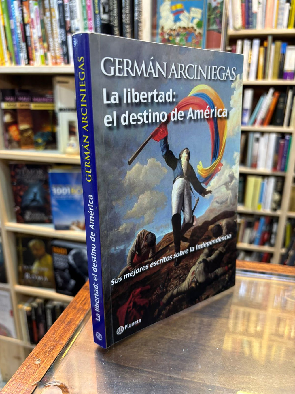 La libertad: el destino de América. Germán Arciniegas