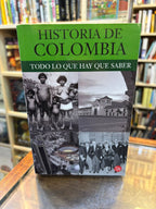 Historia de Colombia - Todo lo que hay que saber (varios autores)