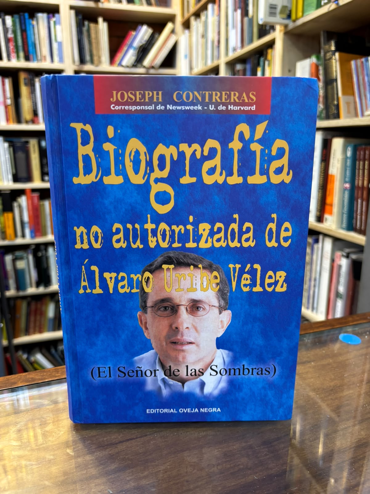 Biografía no autorizada de Álvaro Uribe Vélez