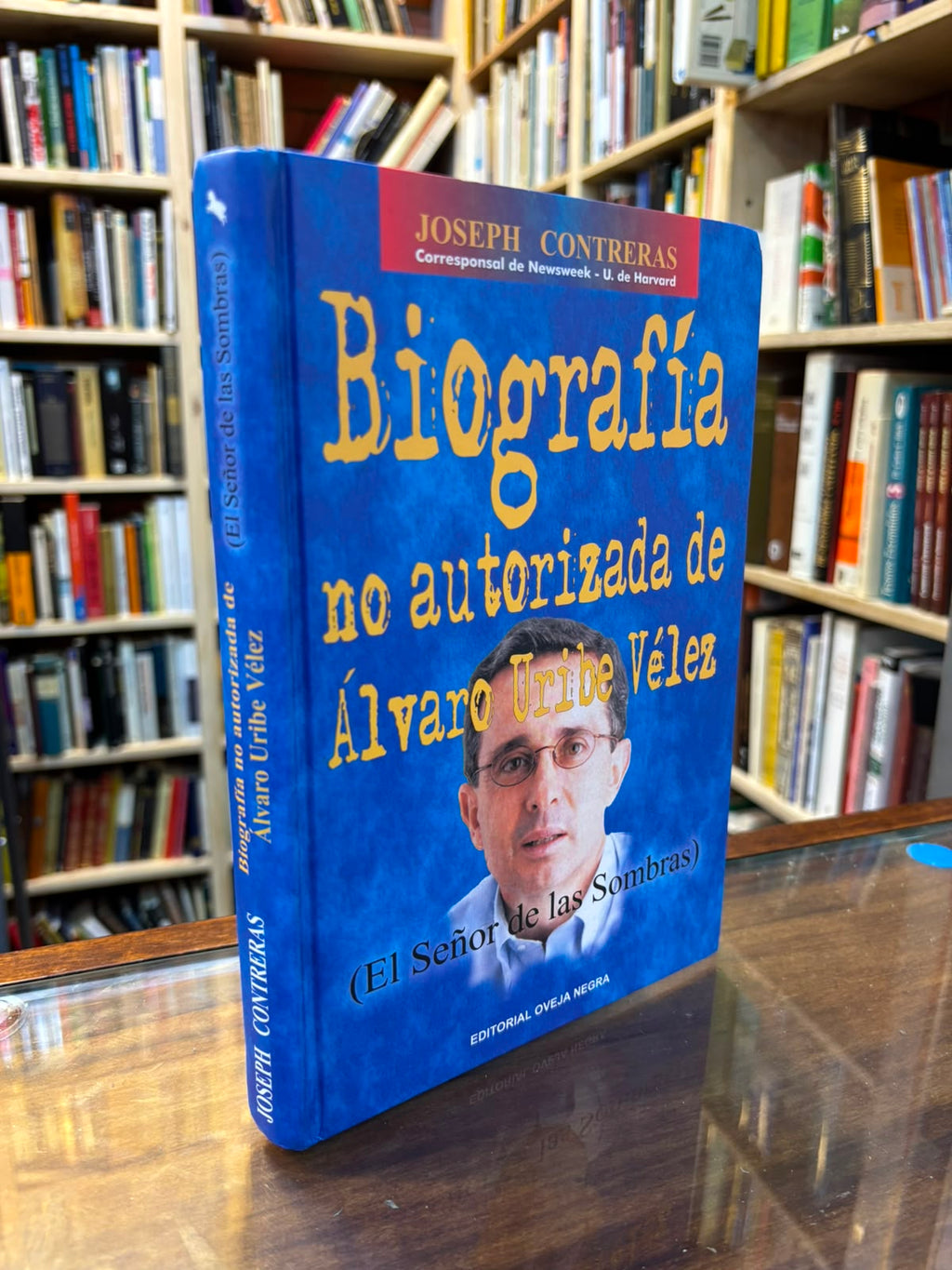 Biografía no autorizada de Álvaro Uribe Vélez