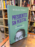 Presidentes sin pedestal
