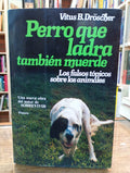 Perro que ladra también muerde