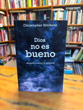 Dios no es bueno