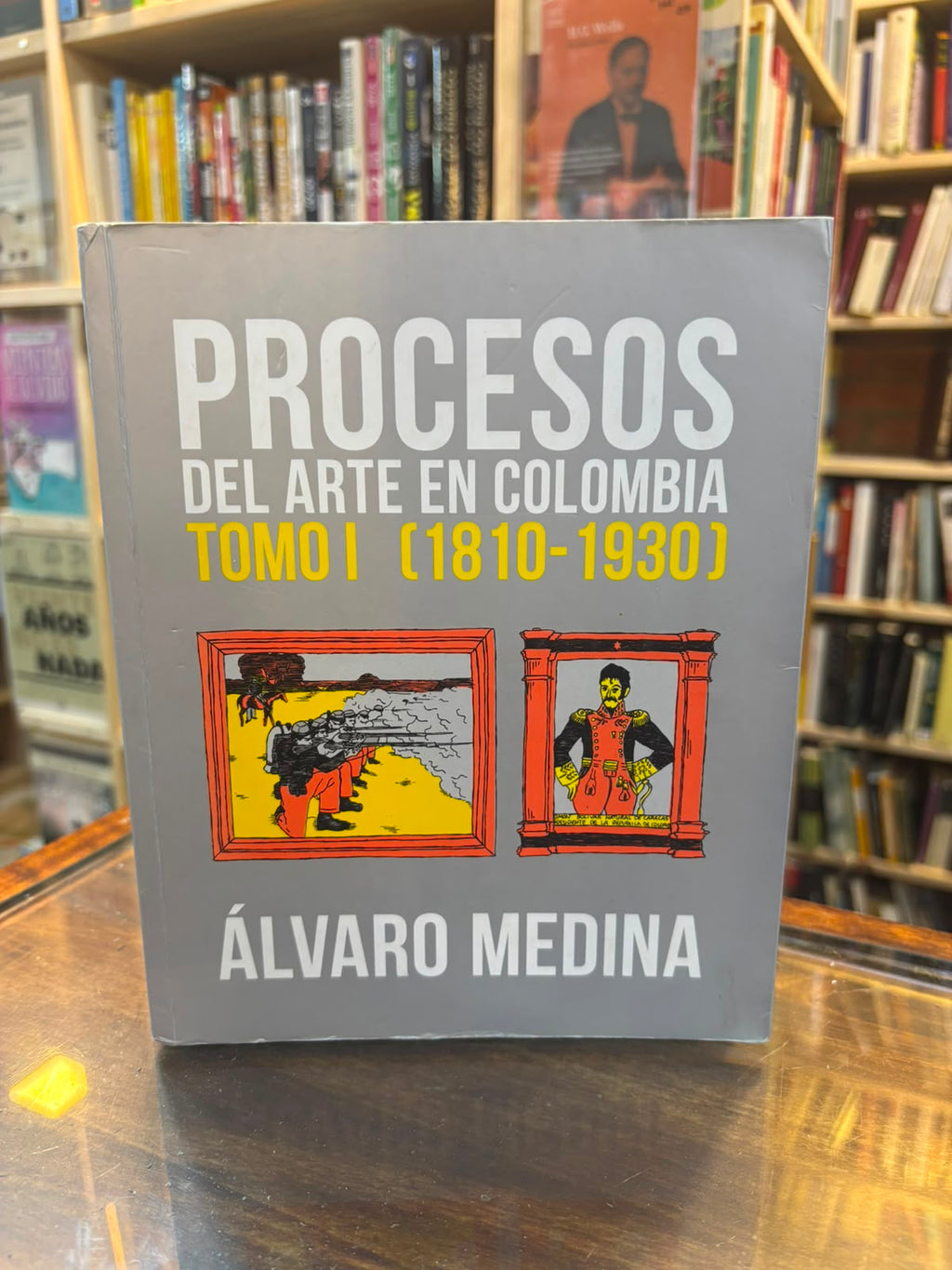 Procesos del arte en Colombia. Tomo I (1810-1930)