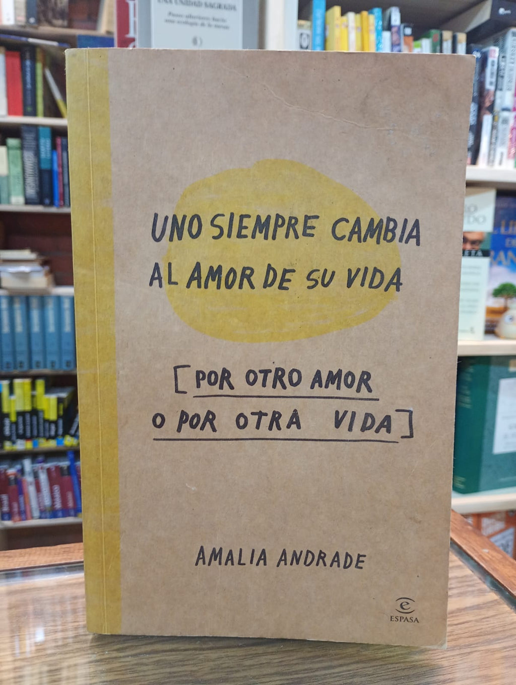 Uno siempre cambia el amor de su vida por otro amor o por otra vida
