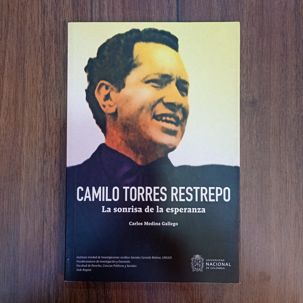 Camilo Torres Restrepo, la sonrisa de la esperanza