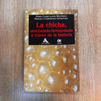 La chicha, una bebida fermentada a través de la historia