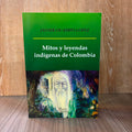 Mitos y leyendas indígenas de Colombia