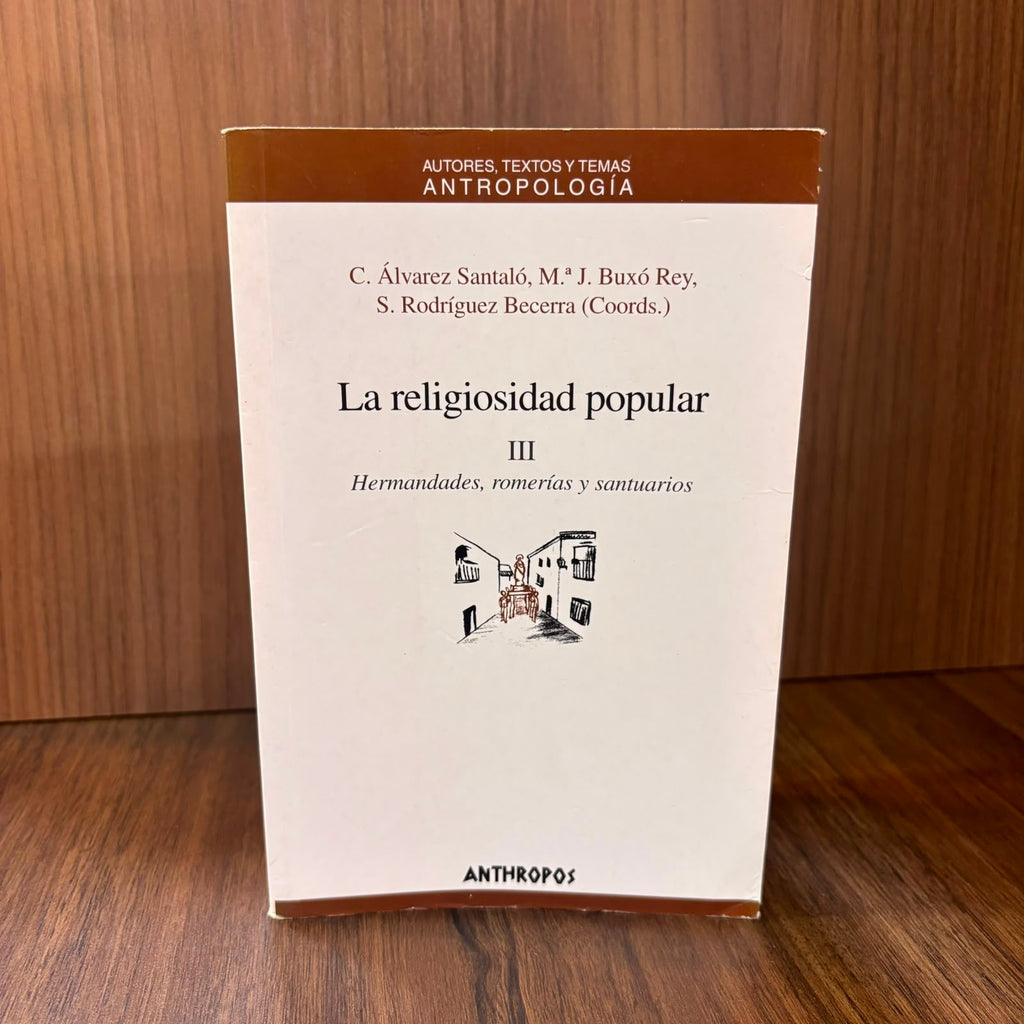 La religiosidad popular III: Hermandades, romerías y santuarios