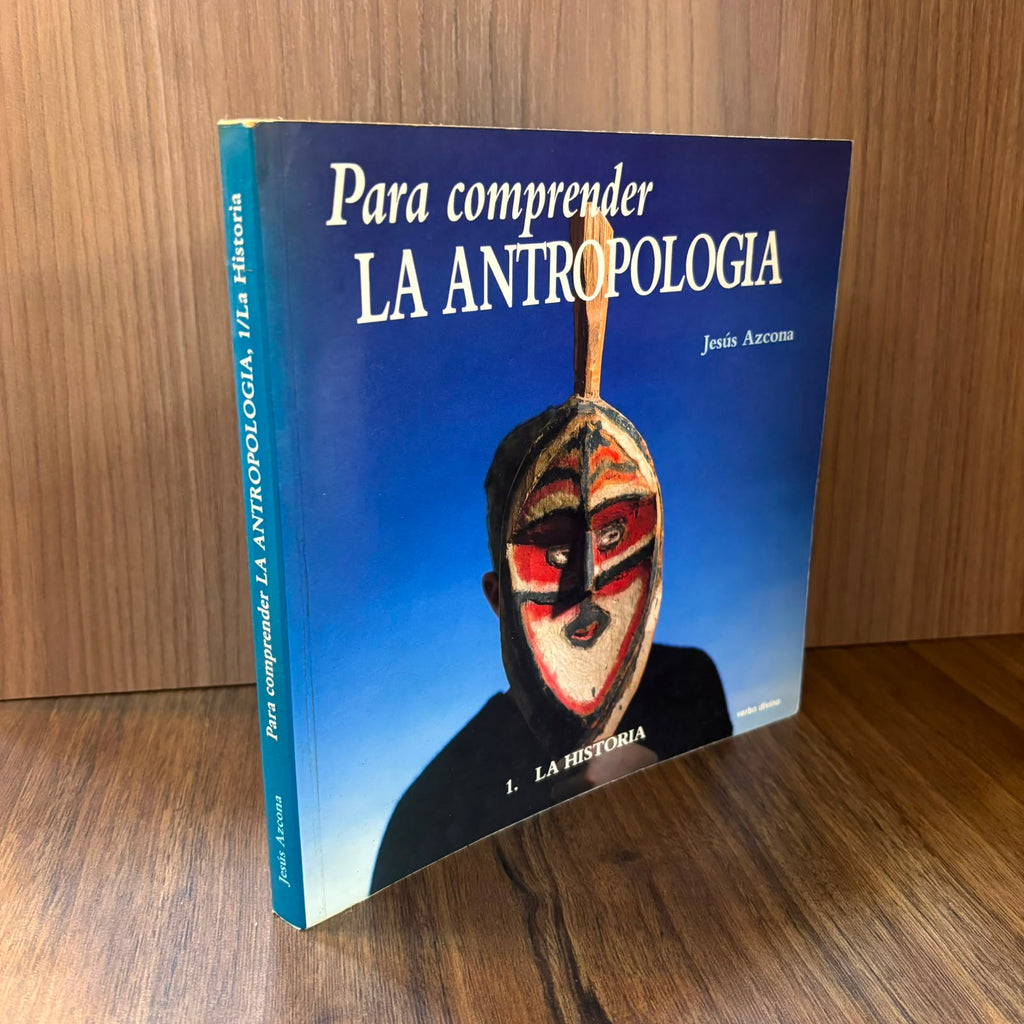Para comprender La Antropología  1: La Historia
