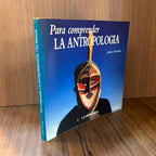 Para comprender La Antropología  1: La Historia