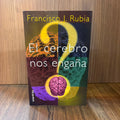 El cerebro nos engaña