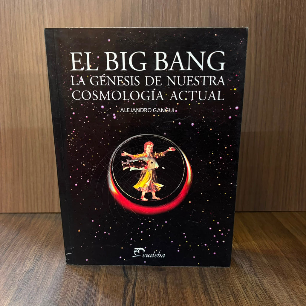 El big bang, la génesis de nuestra cosmología actual