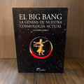 El big bang, la génesis de nuestra cosmología actual