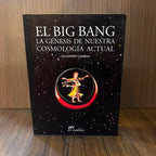 El big bang, la génesis de nuestra cosmología actual